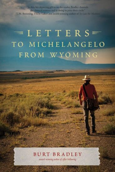 Letters to Michelangelo from Wyoming & Other Poems