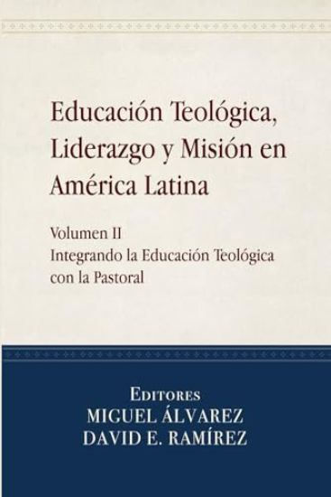 Educación Teológica, Liderazgo y Misión en América Latina