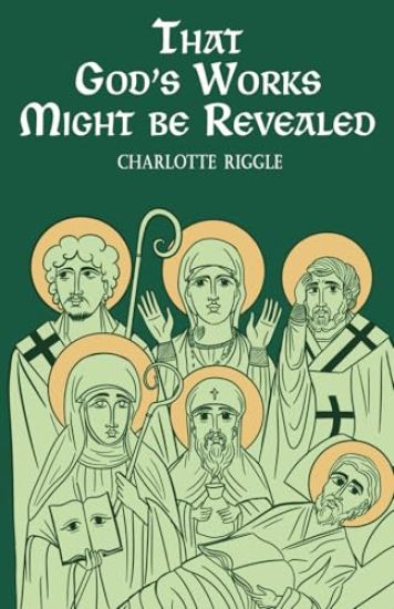 That God's Works Might Be Revealed