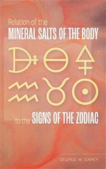 Relation of the Mineral Salts of the Body to the Signs of the Zodiac
