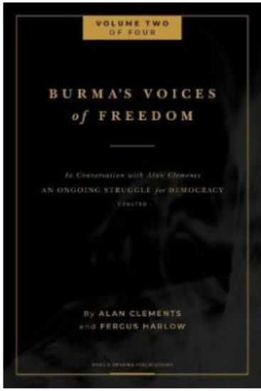 Burma's Voices of Freedom in Conversation with Alan Clements, Volume 2 of 4