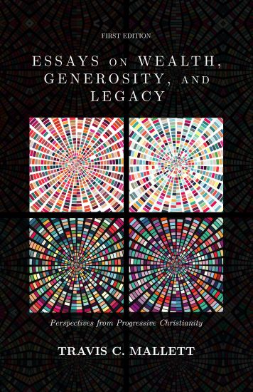 Essays on Wealth, Generosity, and Legacy