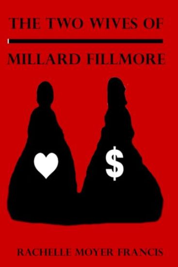 The Two Wives of Millard Fillmore