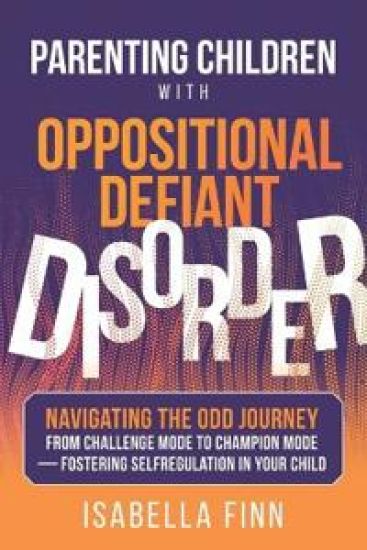 Parenting Children with Oppositional Defiant Disorder
