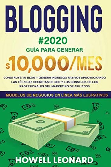 BLOGGING #2020 Guía para generar $10.000/mes