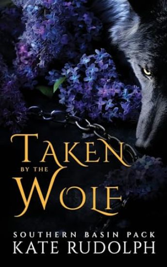 Taken by the Wolf: Southern Basin Pack (Deluxe Paperback)