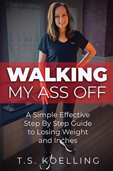 Walking My Ass Off