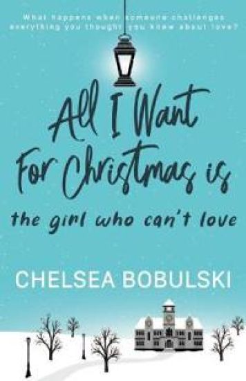All I Want For Christmas is the Girl Who Can't Love