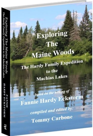 Exploring the Maine Woods - The Hardy Family Expedition to the Machias Lakes