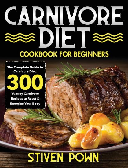 Carnivore Diet Cookbook for Beginners