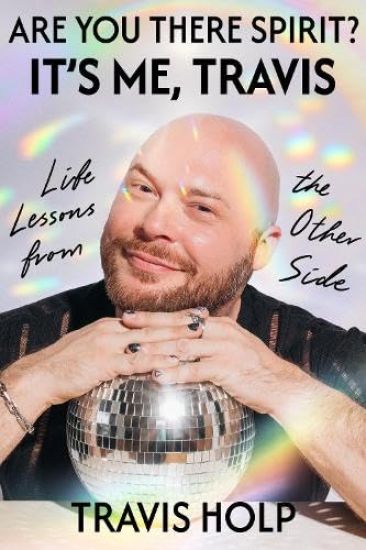 Are You There, Spirit? It's Me, Travis