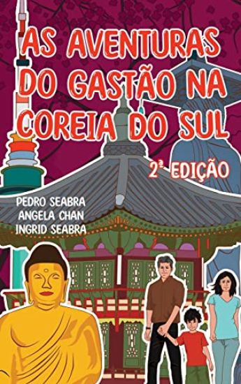 As Aventuras do Gastão na Coreia do Sul 2a Edição
