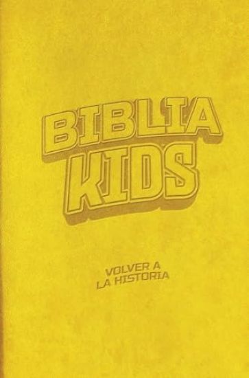 Biblia Kids: Volver a la Historia - Edición Lujo