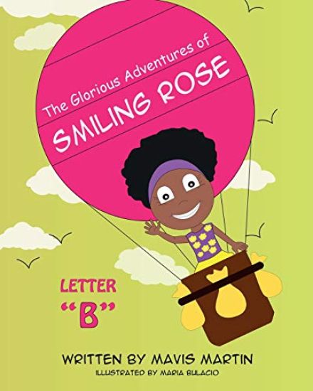 The Glorious Adventures of Smiling Rose Letter "B"