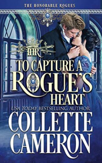 To Capture A Rogue's Heart