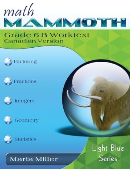 Math Mammoth Grade 6-B Worktext, Canadian Version