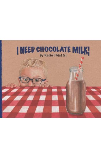 I Need Chocolate Milk!