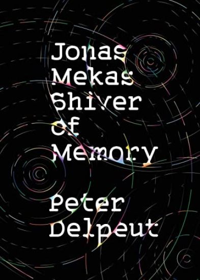 Jonas Mekas, Shiver of Memory