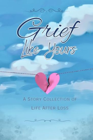 Grief Like Yours