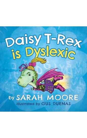 Daisy T-Rex Is Dyslexic