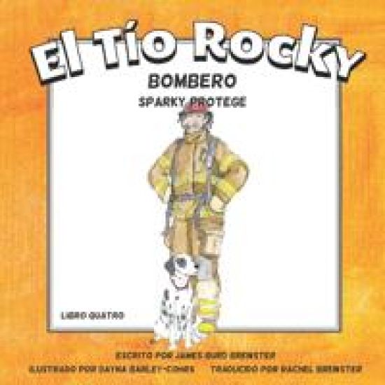 El Tio Rocky - Bombero #4 - Sparky Protege
