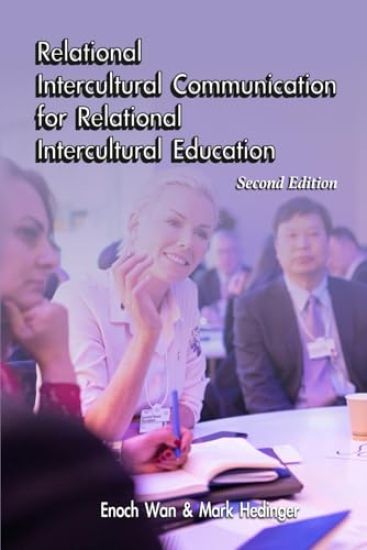 Relational Intercultural Communication for Relational Intercultural Education Second Edition