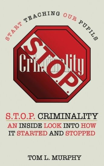 S.T.O.P. Criminality (Start Teaching Our Pupils)