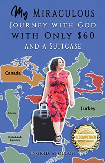 My Miraculous Journey with God with Only $60 and a Suitcase