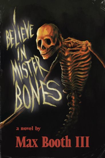 I Believe in Mister Bones