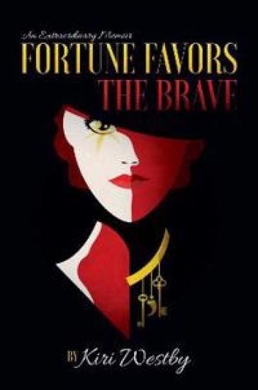 Fortune Favors the Brave