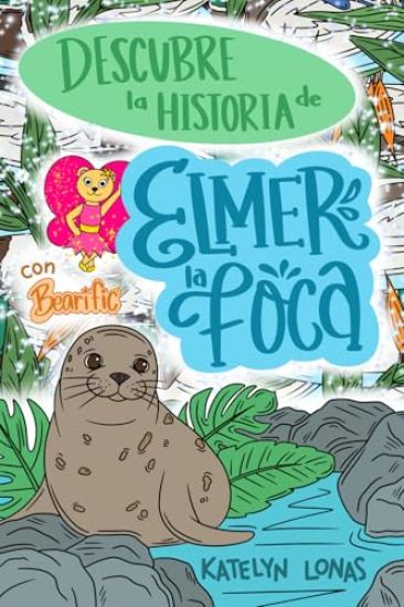 Descubre la Historia de Elmer la Foca con Bearific