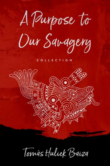 A Purpose to Our Savagery