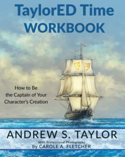 Taylored Time Workbook: How to Be the Captain of Your Character's Creation
