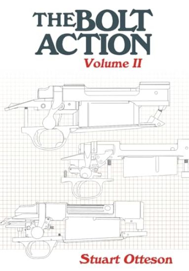 The Bolt Action: Volume II: A Design Analysis
