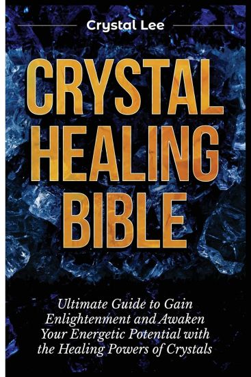 Crystal Healing Bible