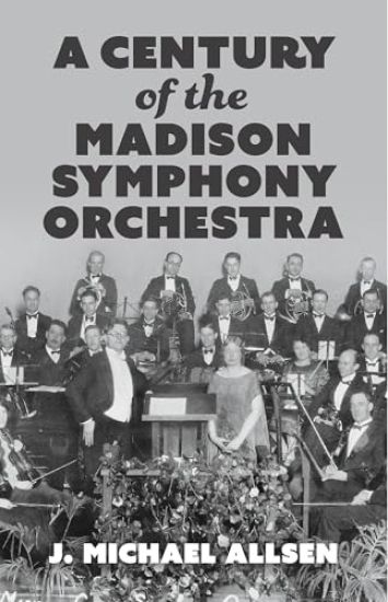 A Century of the Madison Symphony Orchestra