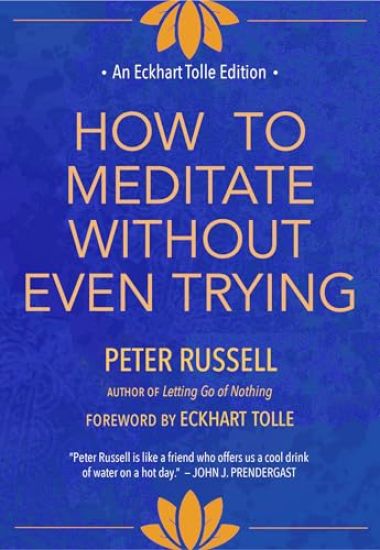 How to Meditate Without Even Trying