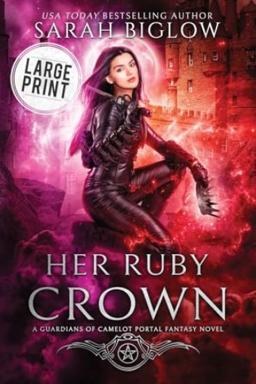 Her Ruby Crown: A Large Print Magical Survival Portal Fantasy Novel