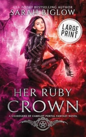 Her Ruby Crown: A Large Print Magical Survival Portal Fantasy Novel