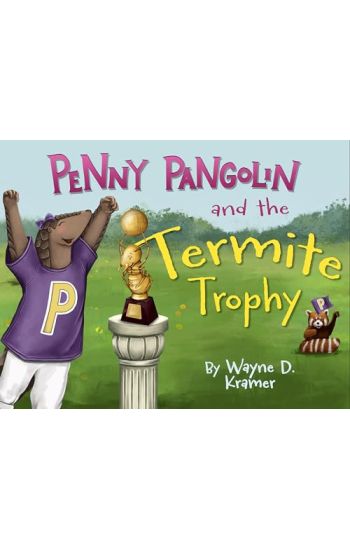 Penny Pangolin and the Termite Trophy