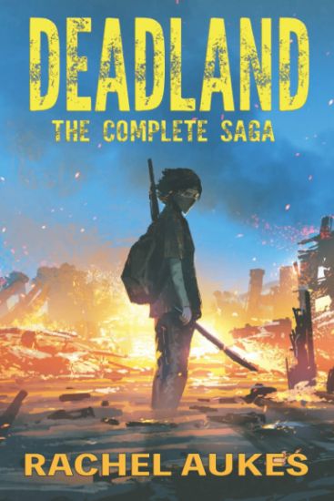 The Complete Deadland Saga
