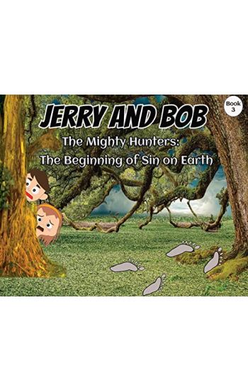 Jerry and Bob, The Mighty Hunters