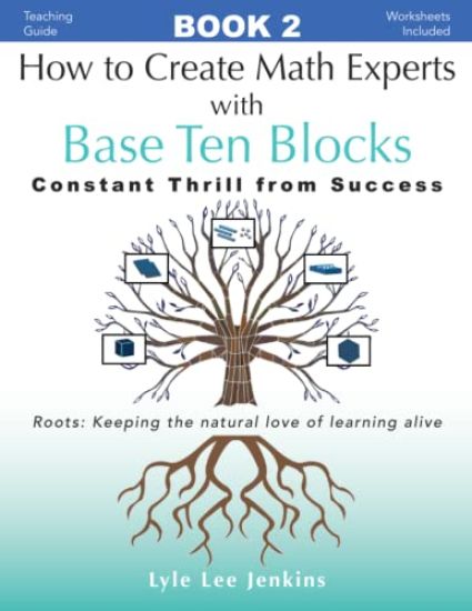 How to Create Math Experts with Base Ten Blocks