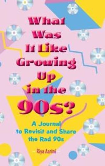 What Was It Like Growing Up in the 90s?