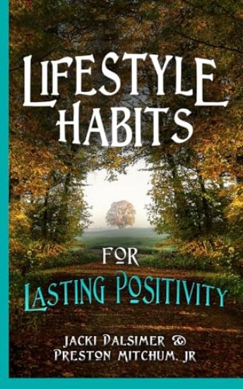 Lifestyle Habits for Lasting Positivity
