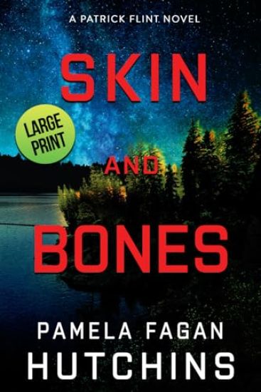 Skin and Bones (A Patrick Flint Novel)