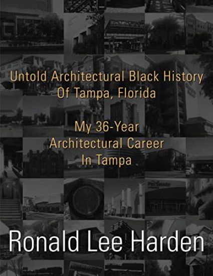Untold Architectural Black History Of Tampa, Florida