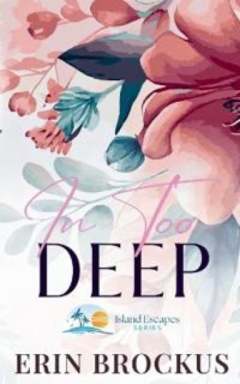 In Too Deep