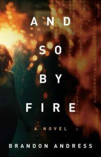 And So By Fire