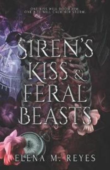 Siren's Kiss & Feral Beasts